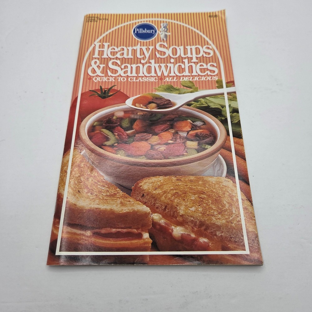 Pillsbury Hearty Soups & Sandwiches Classic Cookbook #72 Vintage 1987 Recipes